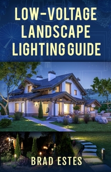 Paperback Low-voltage Landscape Lighting Guide Book