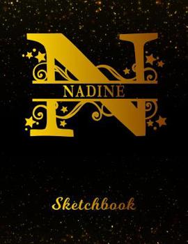 Paperback Nadine Sketchbook: Letter N Personalized First Name Personal Drawing Sketch Book for Artists & Illustrators Black Gold Space Glittery Eff Book