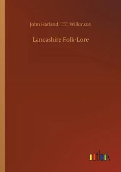 Paperback Lancashire Folk-Lore Book