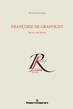 Francoise de Graffigny: Sa Vie, Son Uvre