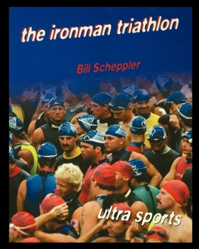 Paperback The Ironman Triathlon Book