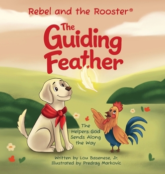 The Guiding Feather: The Helpers God Sends Along the Way (Adventure)