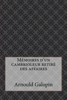 Mémoires d'un cambrioleur retiré des affaires (French Edition)