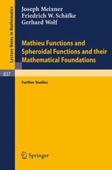 Paperback Mathieu Functions and Spheroidal Functions and Their Mathematical Foundations: Further Studies Book