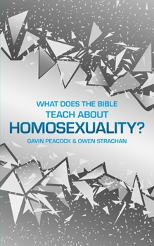 Hardcover What Does the Bible Teach about Homosexuality?: A Short Book on Biblical Sexuality Book
