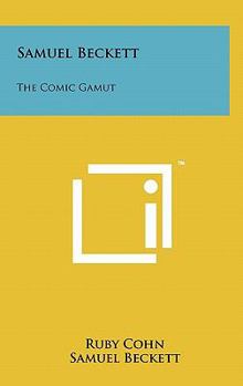 Hardcover Samuel Beckett: The Comic Gamut Book