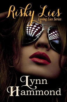 Risky Lies - Book #1 of the Loving Lies