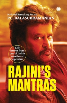Rajini's Mantras: Life lessons from one of India's most-loved superstars