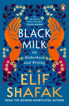 Black Milk: On the Conflicting Demands of Writing, Creativity, and Motherhood