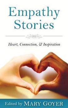 Paperback Empathy Stories: Heart, Connection, & Inspiration Book