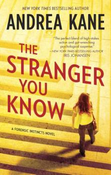 The Stranger You Know - Book #3 of the Forensic Instincts