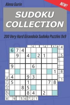 Sudoku Collection: 200 Very Hard Girandola Sudoku Puzzles 9x9 (Sudoku Girandola)
