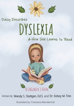 Paperback Daisy Describes Dyslexia & How She Learns To Read Book