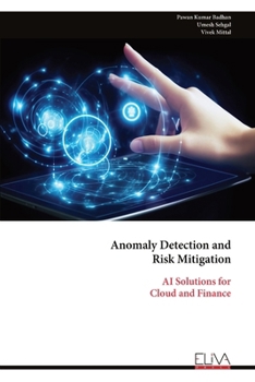 Paperback Anomaly Detection and Risk Mitigation: AI Solutions for Cloud and Finance Book