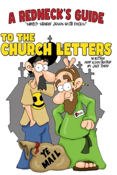 Paperback A Redneck's Guide To The Church Letters: The Complete Edition Book
