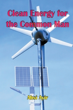 Paperback Clean Energy for the Common Man Book