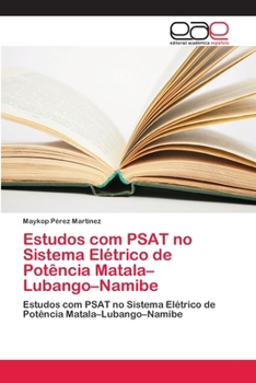 Paperback Estudos com PSAT no Sistema Elétrico de Potência Matala-Lubango-Namibe [Portuguese] Book