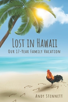Paperback Lost in Hawaii: Our 17-Year Family Vacation Book