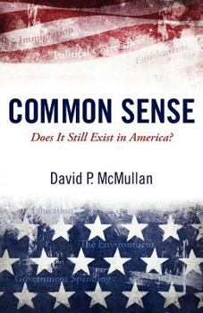 Paperback Common Sense: Does It Still Exist in America? Book