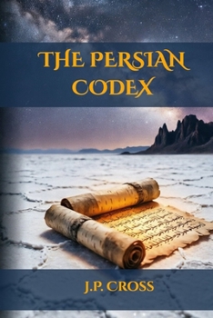Paperback The Persian Codex: An Archaeological Thriller Book