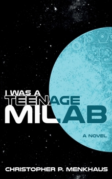 Paperback I Was a Teenage MILAB (MILAB Files) Book