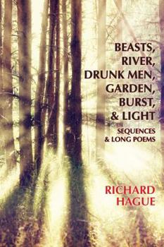 Paperback Beasts, River, Drunk Men, Garden, Burst, & Light - Sequences & Long Poems Book