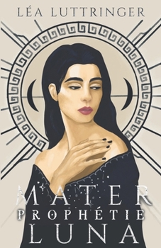 Paperback Mater Luna: Prophétie [French] Book