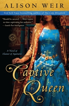 Paperback Captive Queen: A Novel of Eleanor of Aquitaine Book