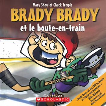 Brady Brady Et Le Boute-En-Train - Book  of the Brady Brady