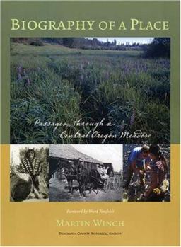 Biography of a Place: Passages through a Central Oregon Meadow