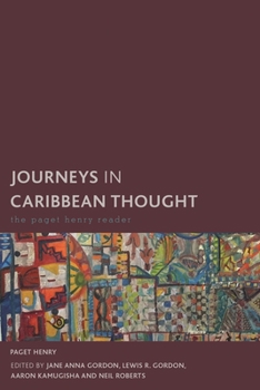 Hardcover Journeys in Caribbean Thought: The Paget Henry Reader Book