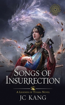 Paperback Songs of Insurrection: A Legends of Tivara Story Book