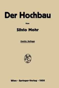 Paperback Der Hochbau: Eine Enzyklopädie Der Baustoffe Und Der Baukonstruktionen [German] Book