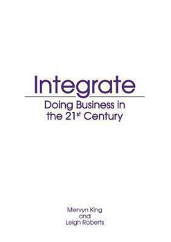 Paperback Integrate: Doing Business in the 21st Century Book
