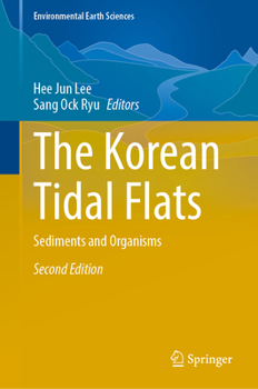 Hardcover The Korean Tidal Flats: Sediments and Organisms (Environmental Earth Sciences) Book
