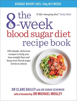 Paperback The 8-Week Blood Sugar Diet Recipe Book: 150 simple, delicious recipes Book