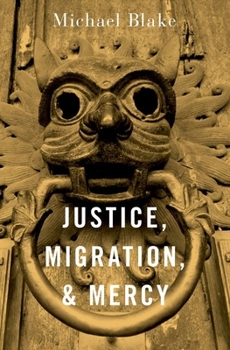 Hardcover Justice, Migration, and Mercy Book