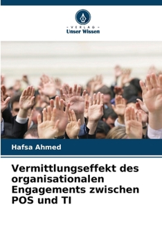 Vermittlungseffekt des organisationalen Engagements zwischen POS und TI (German Edition)