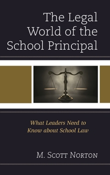 Paperback Legal World of the School Principal: What Leaders Need to Know about School Law Book
