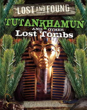 Hardcover Tutankhamun and Other Lost Tombs Book