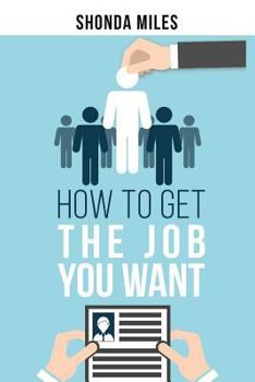 Paperback How to get the Job You Want: Job Search Strategies Book