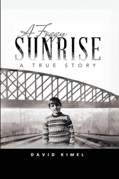 Paperback A Foggy Sunrise: A True Story Book