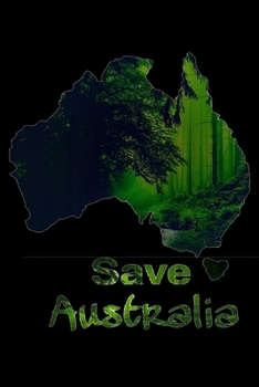 Paperback Save Australia Notebook: Pray for Australia Rain Save Koala Kangaroo Animals People Book