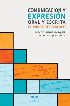 Paperback Comunicación y expresión oral y escrita: El poder del diálogo [Spanish] Book