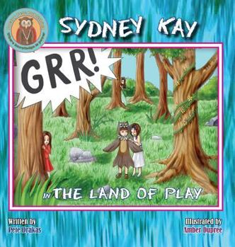 Hardcover Sydney Kay in The Land of Play Book