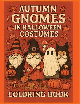 Paperback Autumn Gnomes in Halloween Costumes Book