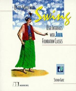 Paperback Up to Speed with Swing: User Interfaces with Java Foundation Classes Book