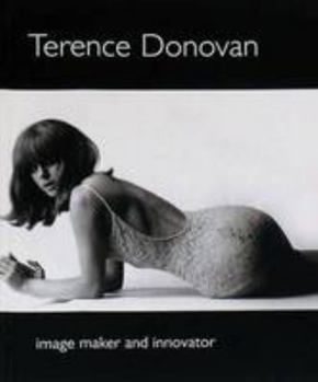 Paperback Terence Donovan: Image Maker and Innovator Book