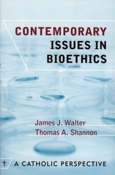 Paperback Contemporary Issues in Bioethics: A Catholic Perspective Book