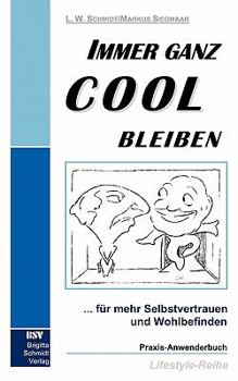 Paperback Immer ganz cool bleiben: Selbstbewusst und erfolgreich leben [German] Book